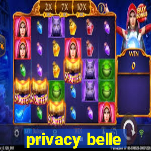 privacy belle